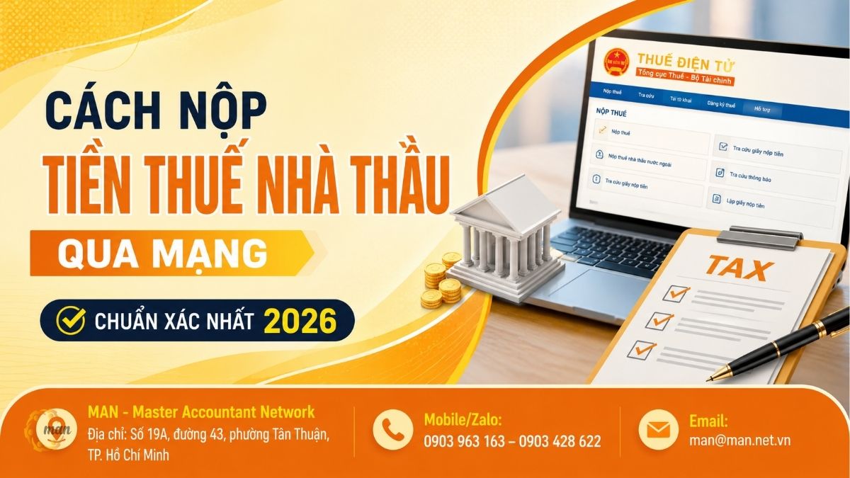 Cách nộp tiền thuế nhà thầu qua mạng chuẩn xác nhất 2026