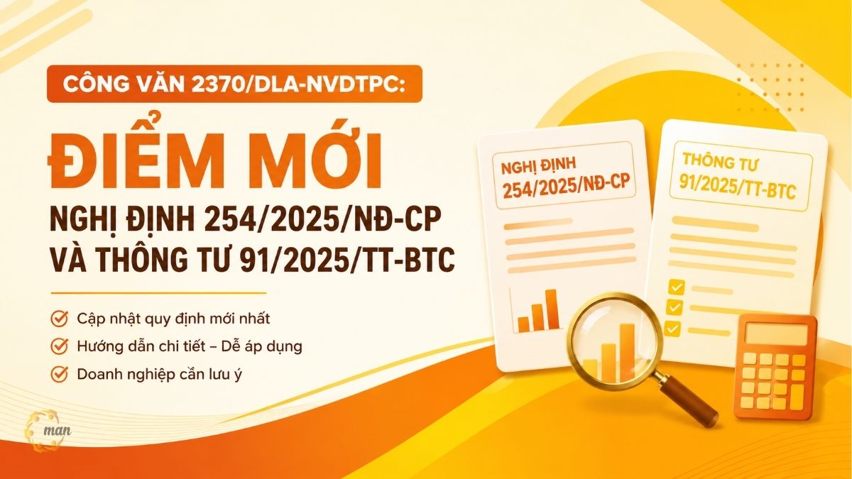 Công văn 2370/DLA-NVDTPC: Điểm mới Nghị định 254 và Thông tư 91